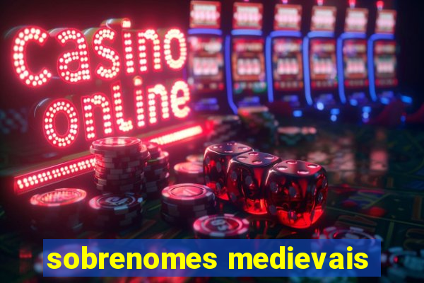 sobrenomes medievais